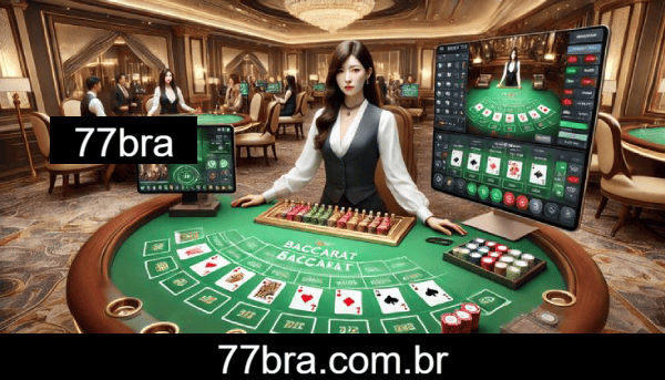 77bra com 50+ mesas de cassino ao vivo em HD 4K.